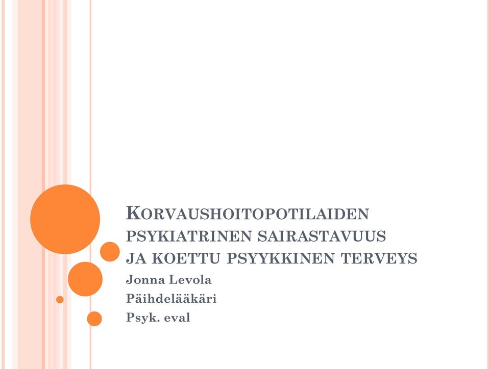 KOETTU PSYYKKINEN TERVEYS