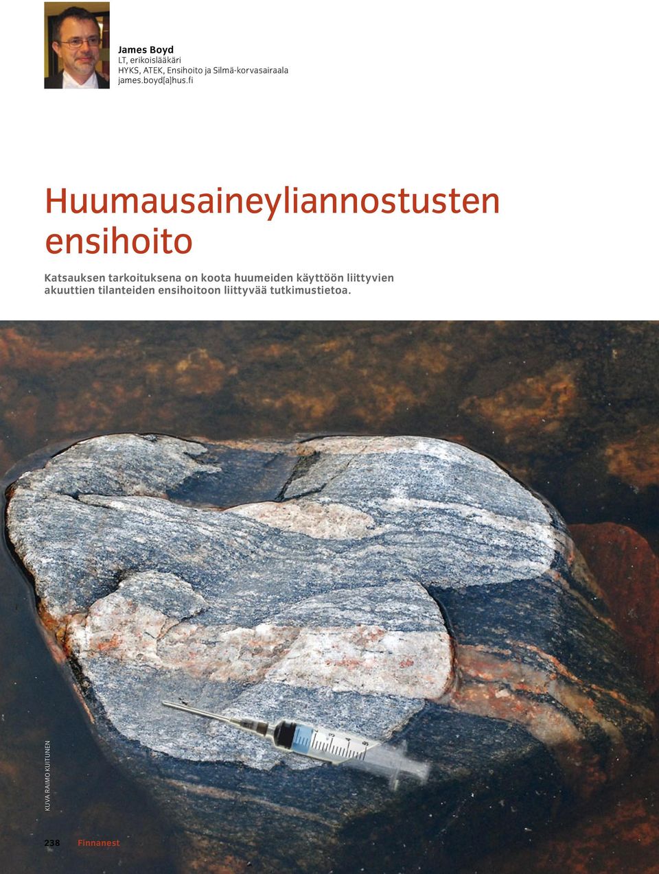 fi Huumausaineyliannostusten ensihoito Katsauksen tarkoituksena on