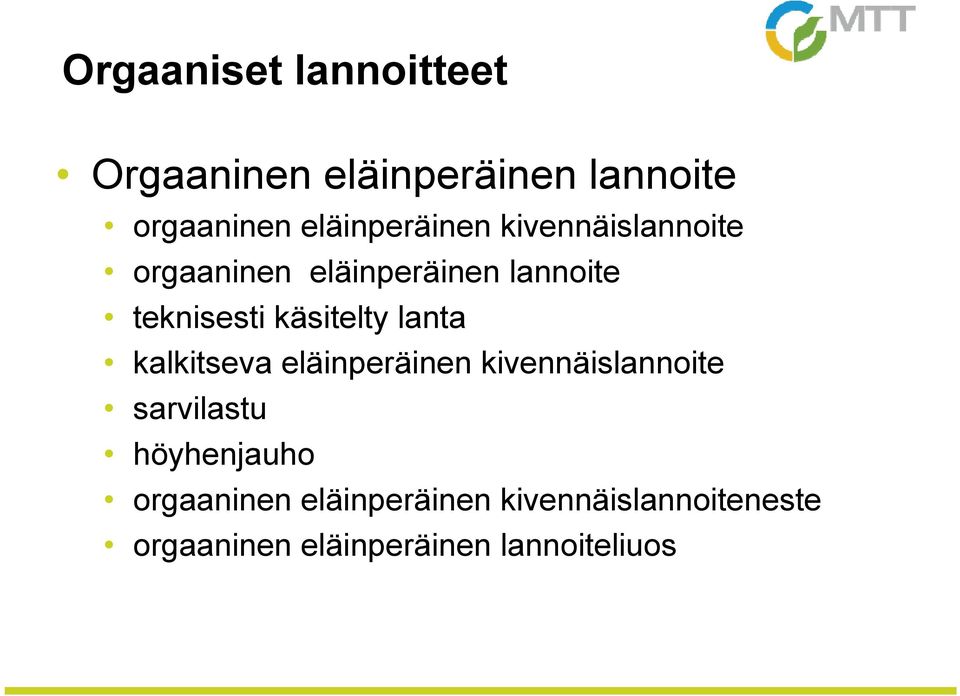 käsitelty lanta kalkitseva eläinperäinen kivennäislannoite sarvilastu