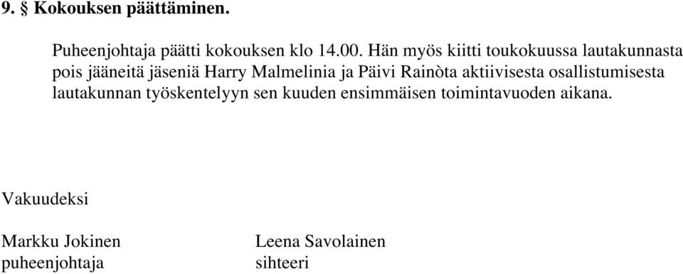 Päivi Rainòta aktiivisesta osallistumisesta lautakunnan työskentelyyn sen kuuden