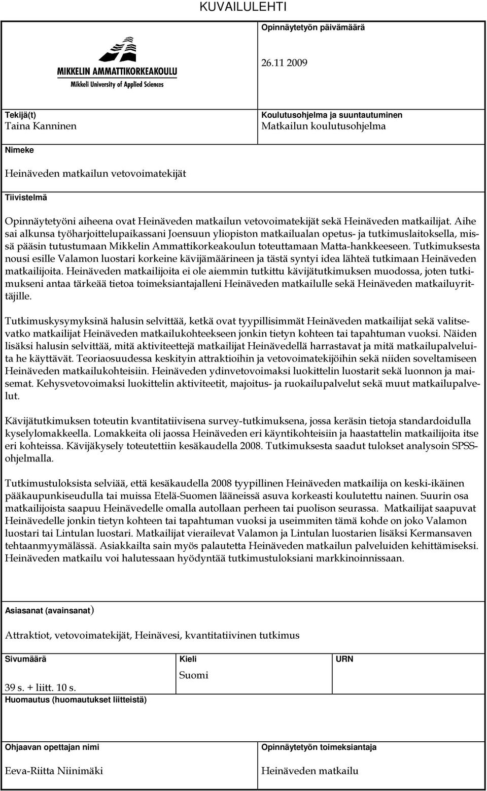 vetovoimatekijät sekä Heinäveden matkailijat.