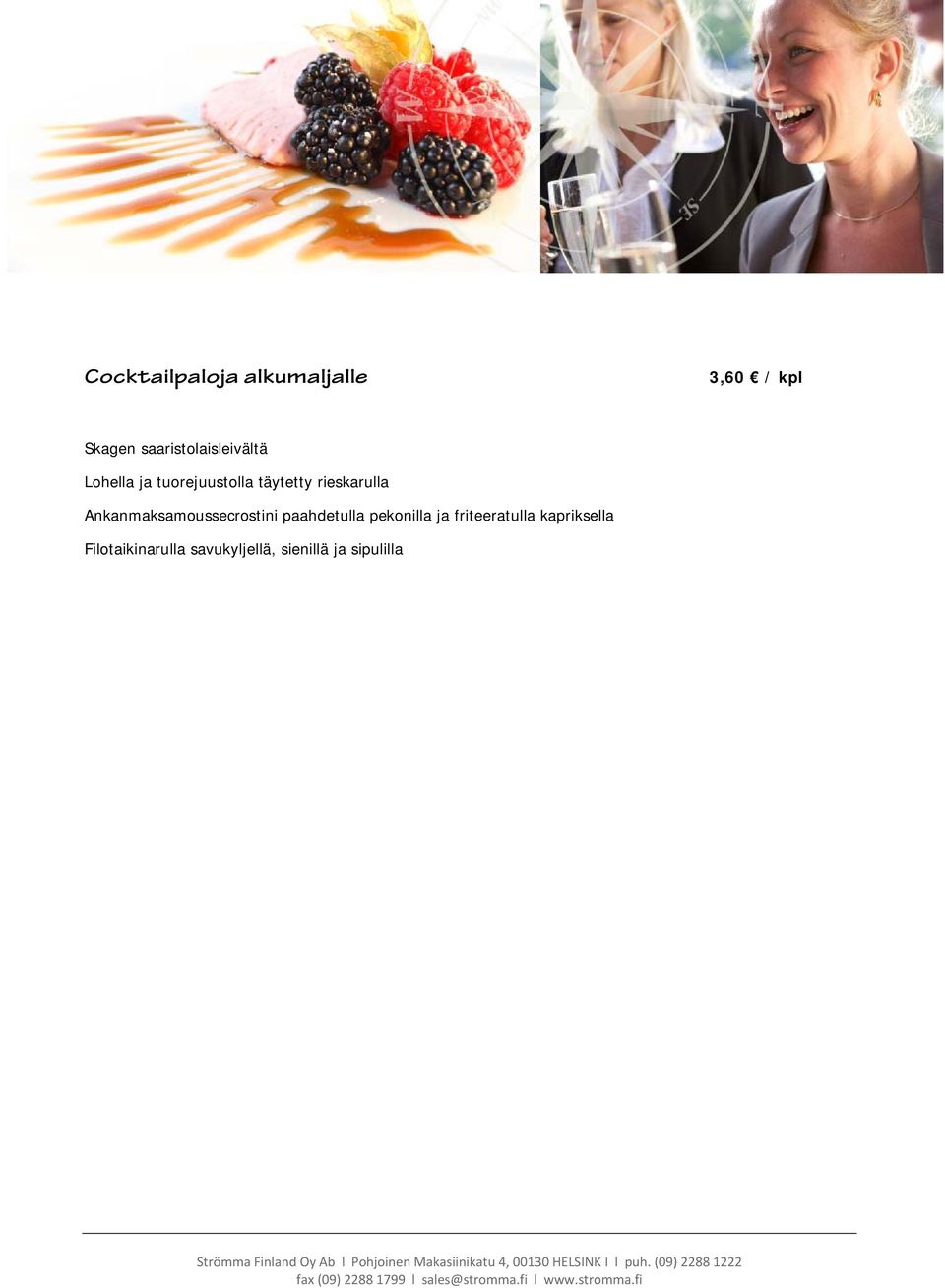 rieskarulla Ankanmaksamoussecrostini paahdetulla pekonilla