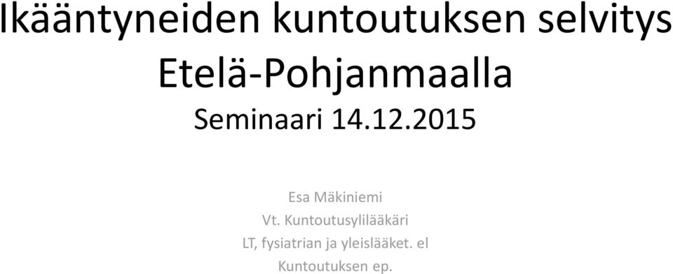 2015 Esa Mäkiniemi Vt.