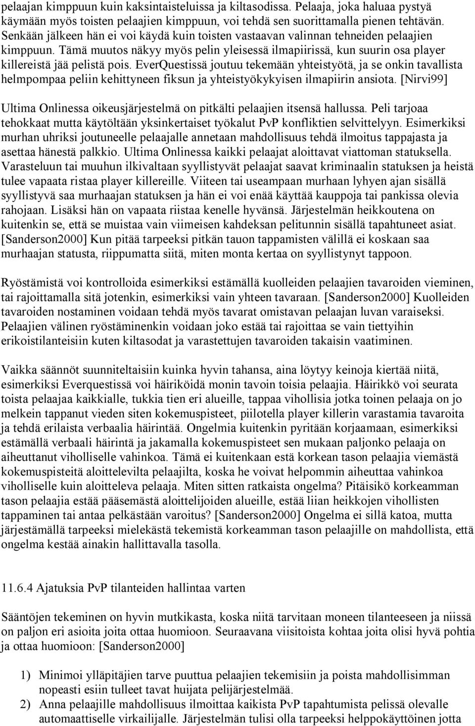 EverQuestissä joutuu tekemään yhteistyötä, ja se onkin tavallista helmpompaa peliin kehittyneen fiksun ja yhteistyökykyisen ilmapiirin ansiota.