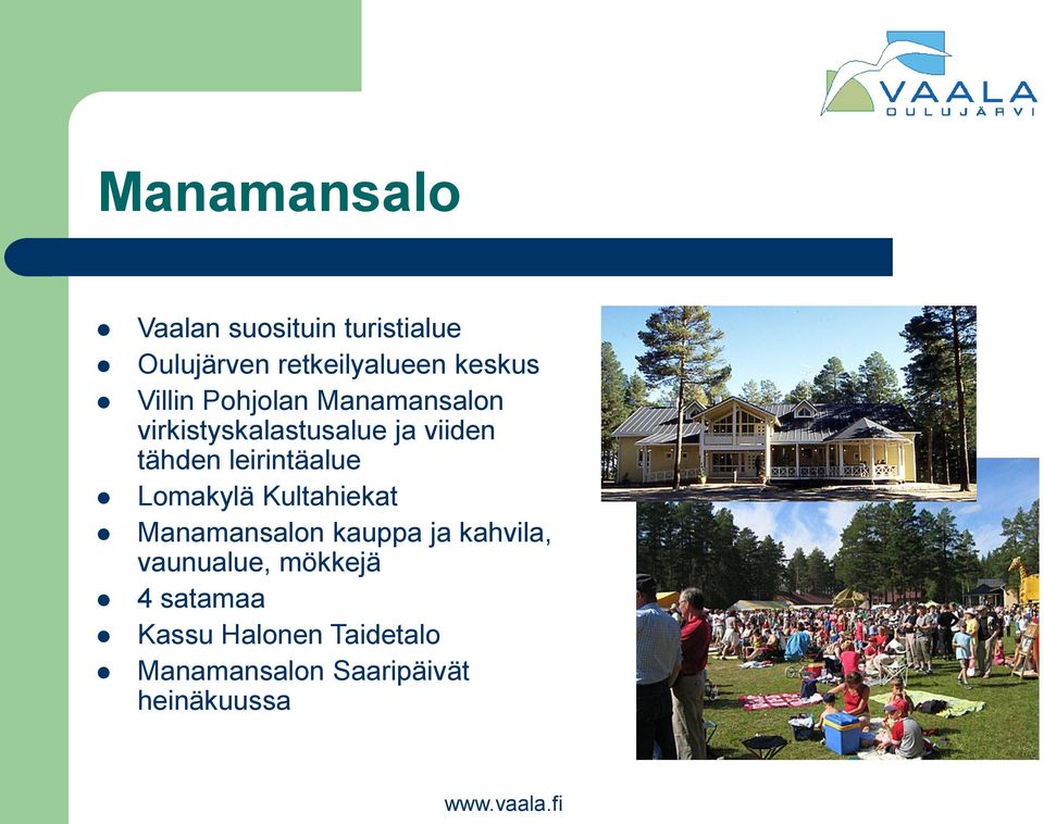 leirintäalue Lomakylä Kultahiekat Manamansalon kauppa ja kahvila,