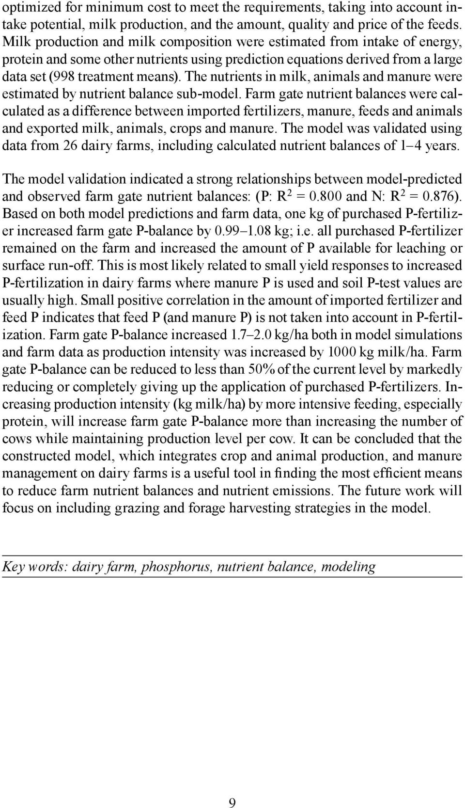 The nutrients in milk, animals and manure were estimated by nutrient balance sub-model.