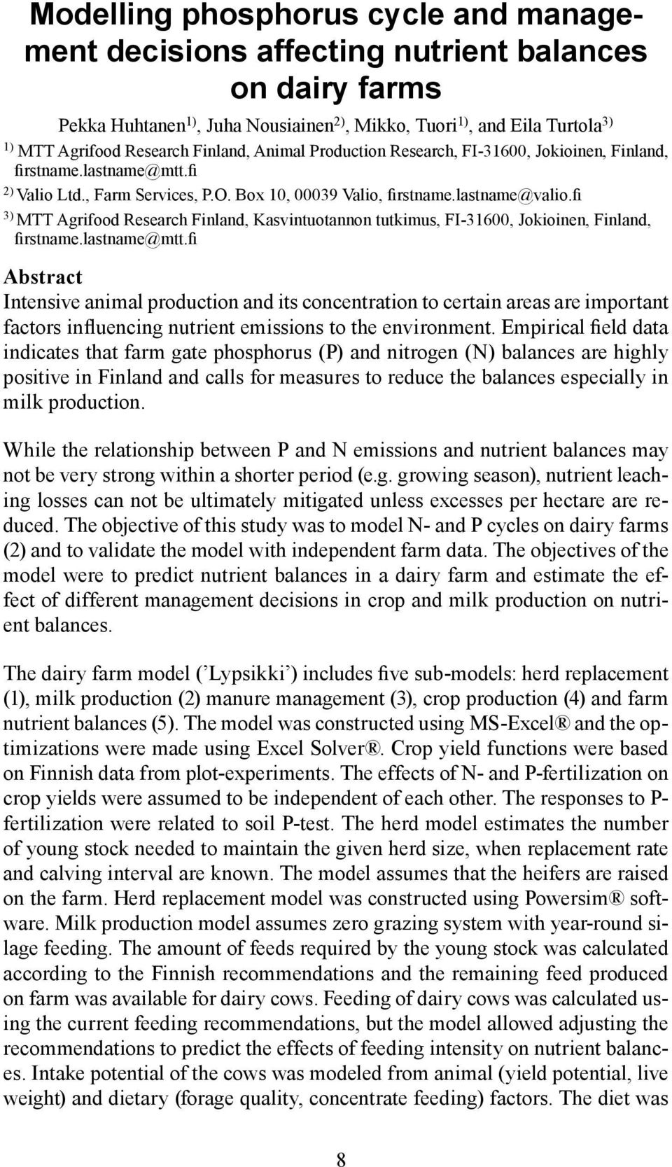 fi 3) MTT Agrifood Research Finland, Kasvintuotannon tutkimus, FI-31600, Jokioinen, Finland, firstname.lastname@mtt.