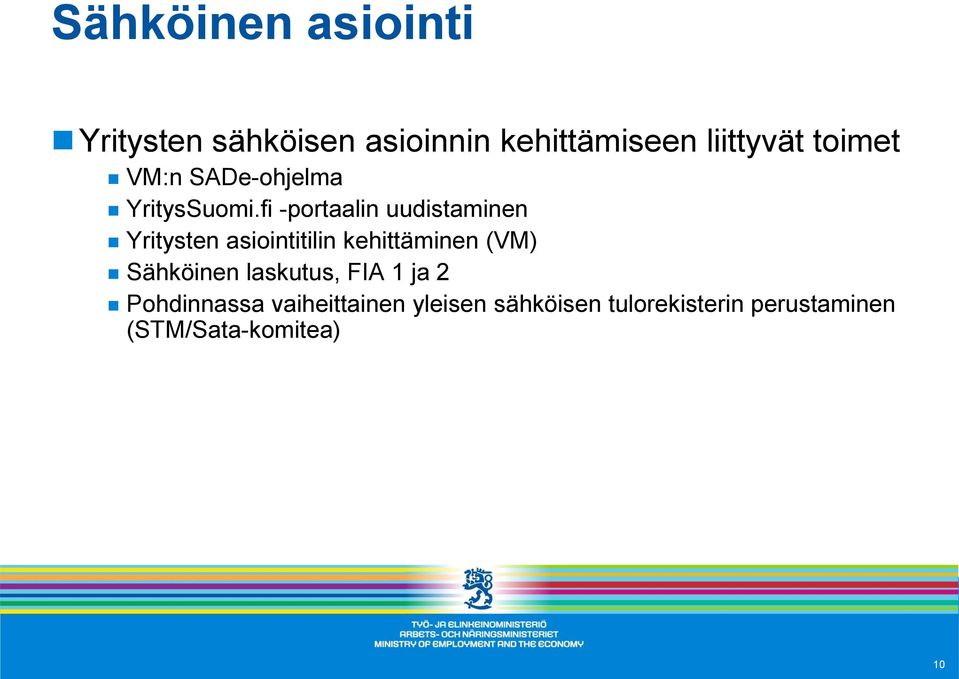 fi -portaalin uudistaminen Yritysten asiointitilin kehittäminen (VM)