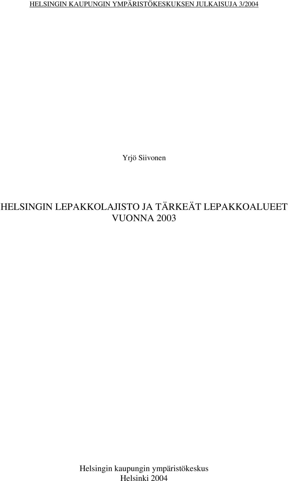 LEPAKKOLAJISTO JA TÄRKEÄT LEPAKKOALUEET