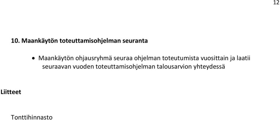 ohjausryhmä seuraa ohjelman toteutumista