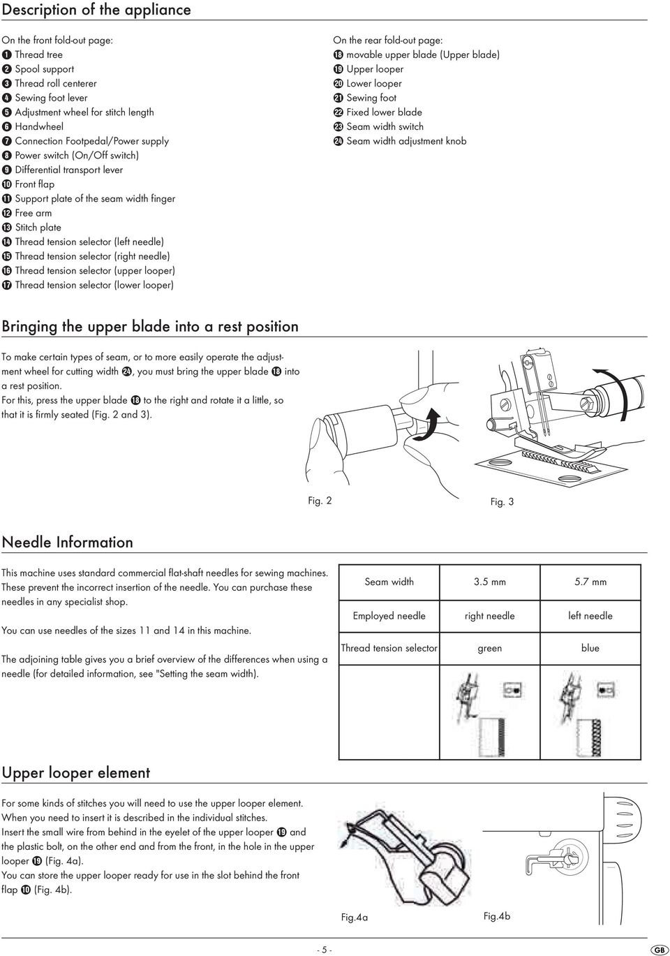 needle) t Thread tension selector (right needle) z Thread tension selector (upper looper) u Thread tension selector (lower looper) On the rear fold-out page: i movable upper blade (Upper blade) o