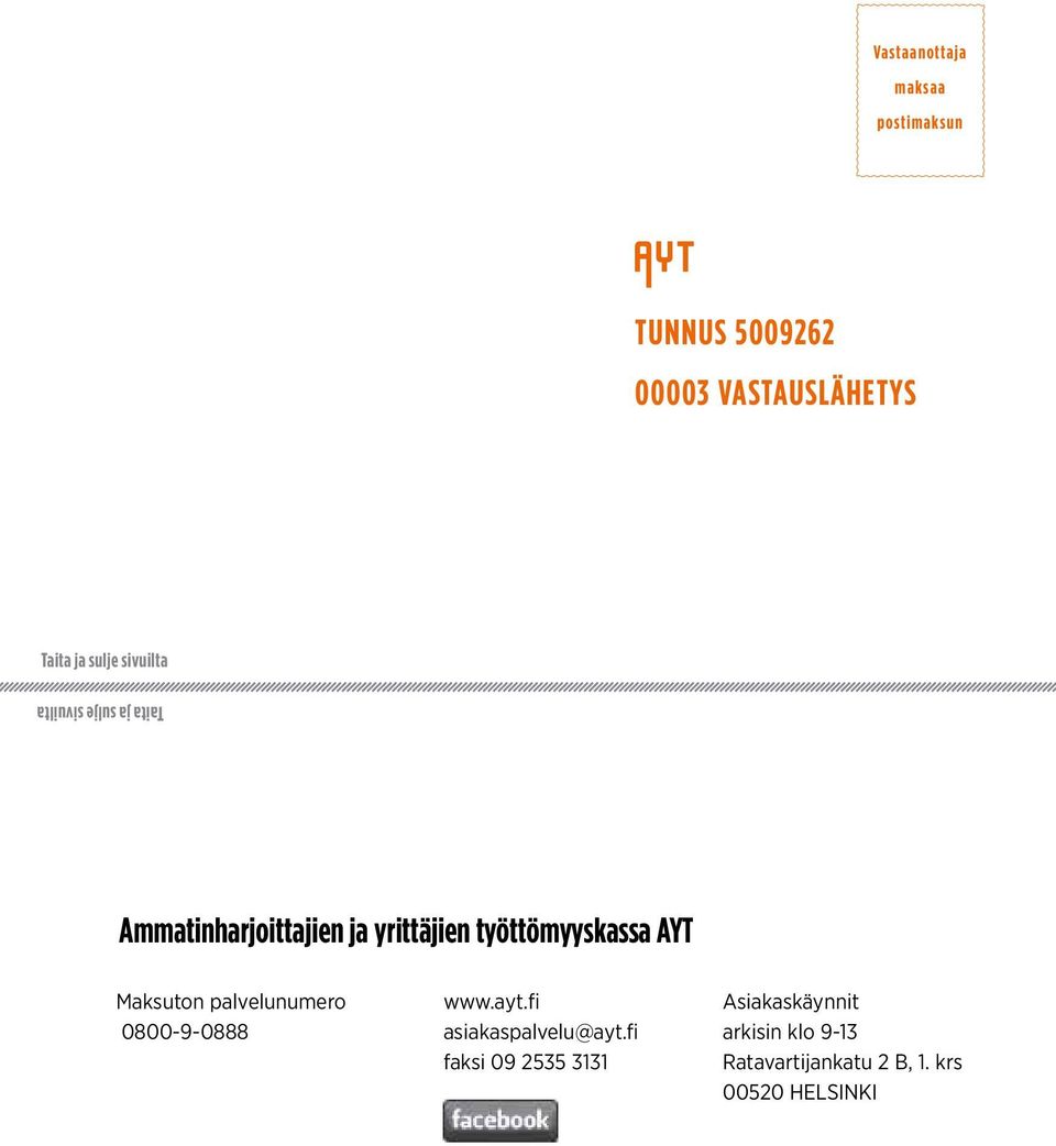 AYT Maksuton palvelunumero 0800-9-0888 www.ayt.fi asiakaspalvelu@ayt.