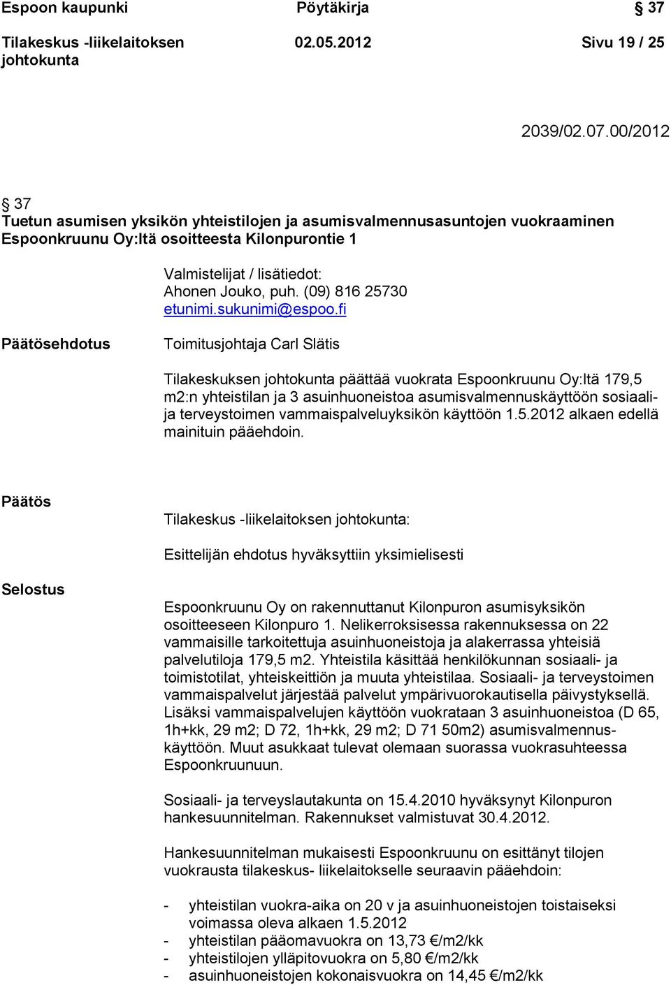 (09) 816 25730 etunimi.sukunimi@espoo.