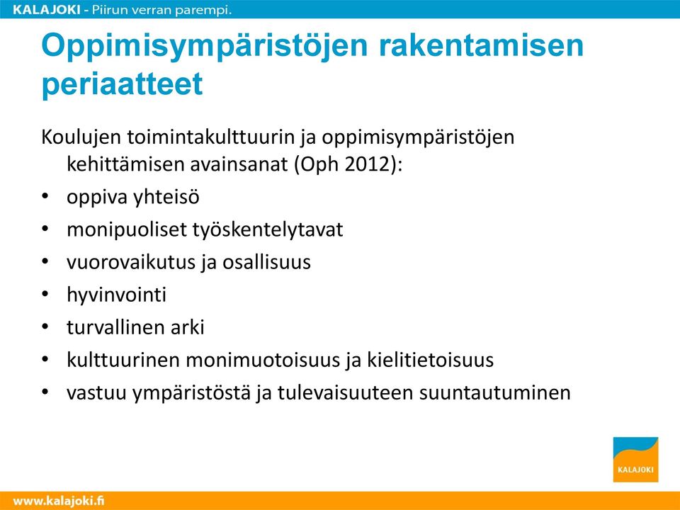 työskentelytavat vuorovaikutus ja osallisuus hyvinvointi turvallinen arki