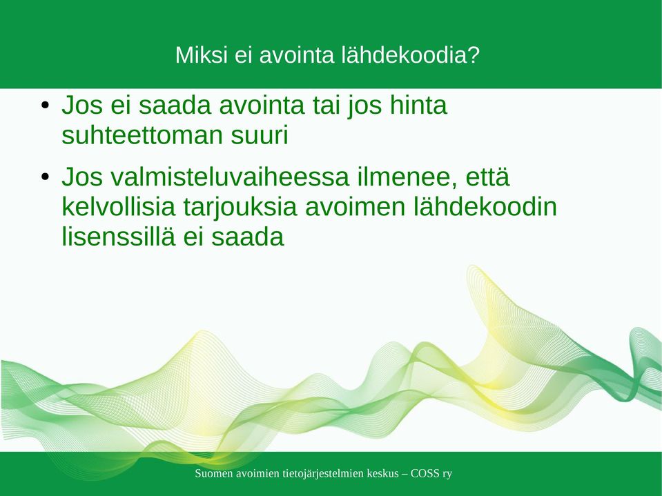 suhteettoman suuri Jos valmisteluvaiheessa