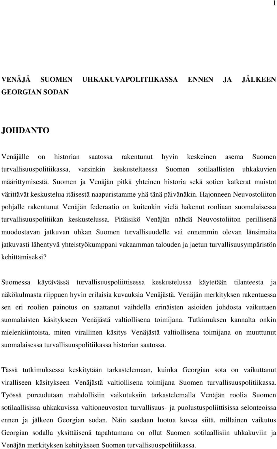 Suomen ja Venäjän pitkä yhteinen historia sekä sotien katkerat muistot värittävät keskustelua itäisestä naapuristamme yhä tänä päivänäkin.