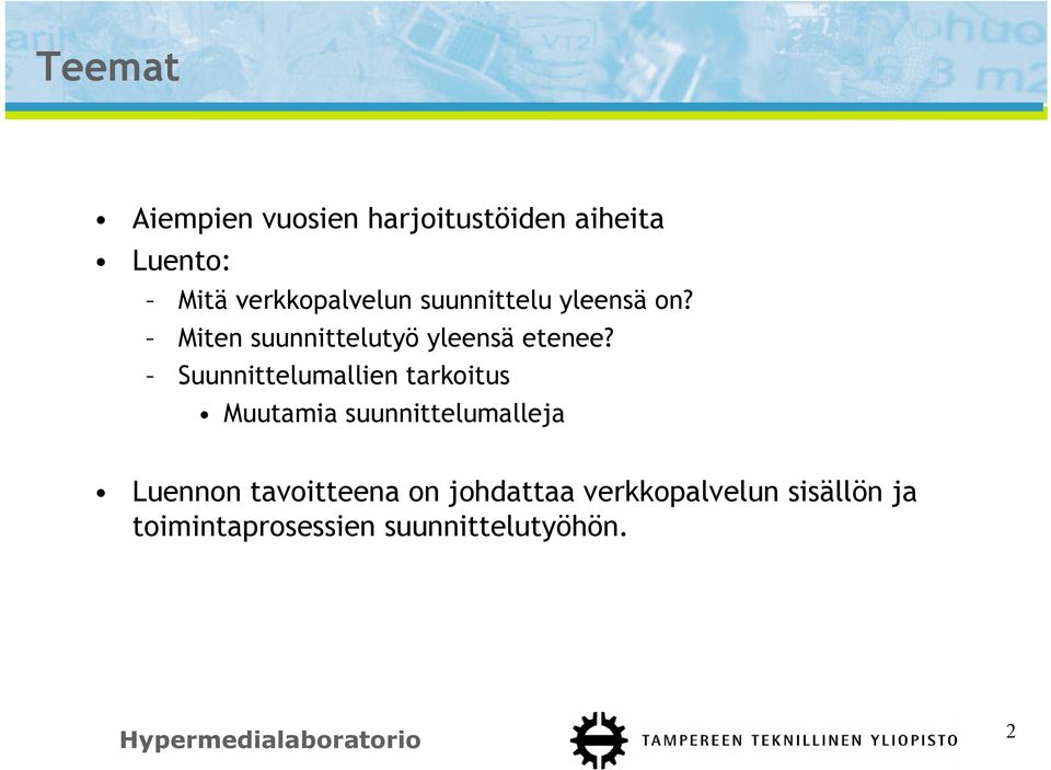 Miten suunnittelutyö yleensä etenee?