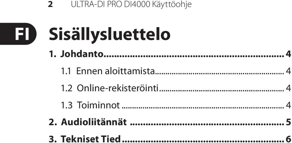 1 Ennen aloittamista... 4 1.