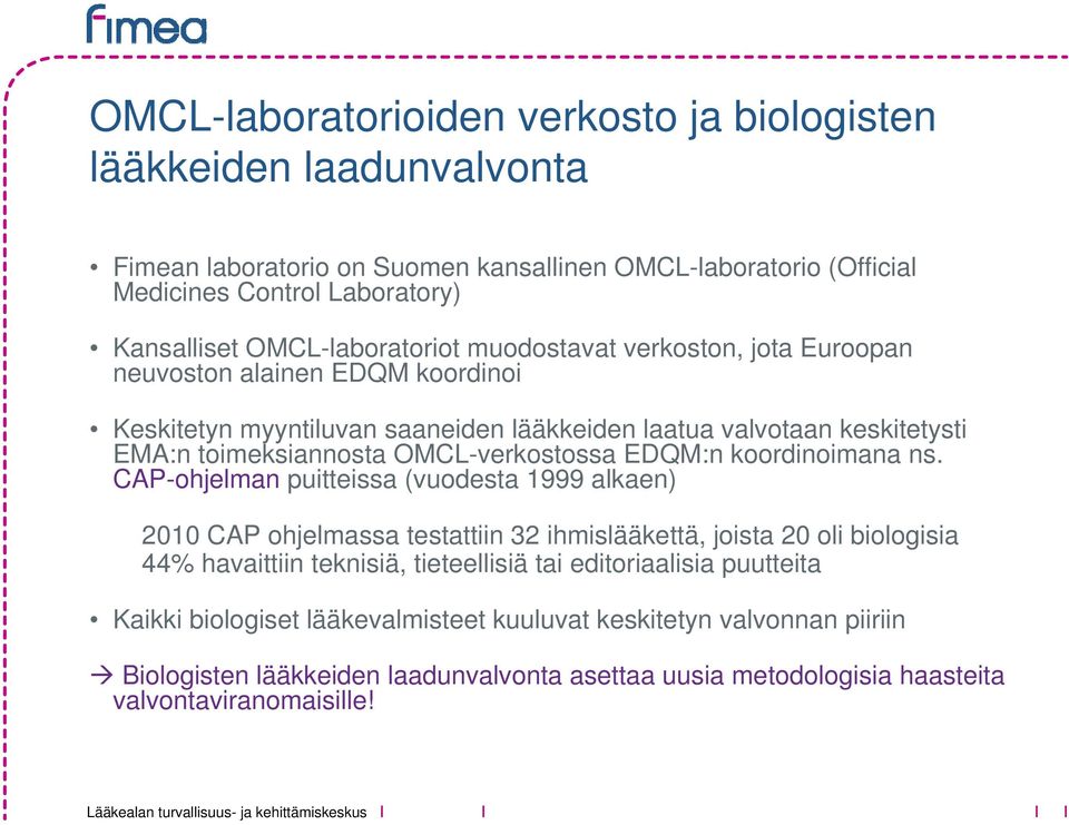 OMCL-verkostossa EDQM:n koordinoimana ns.