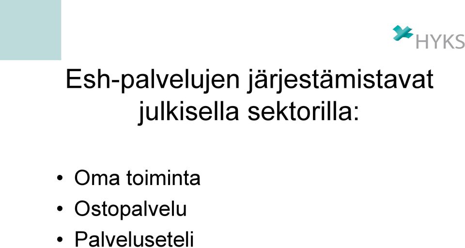 julkisella sektorilla: