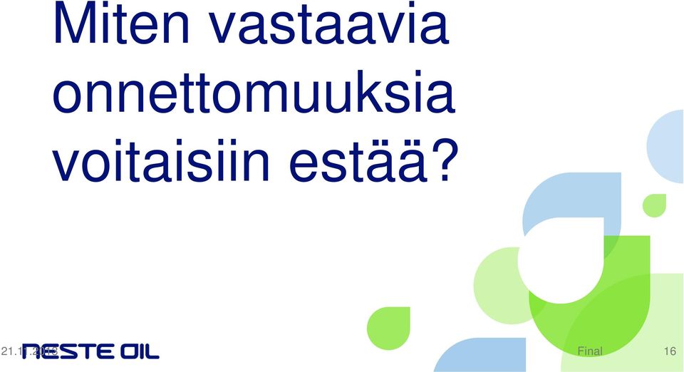 voitaisiin estää?