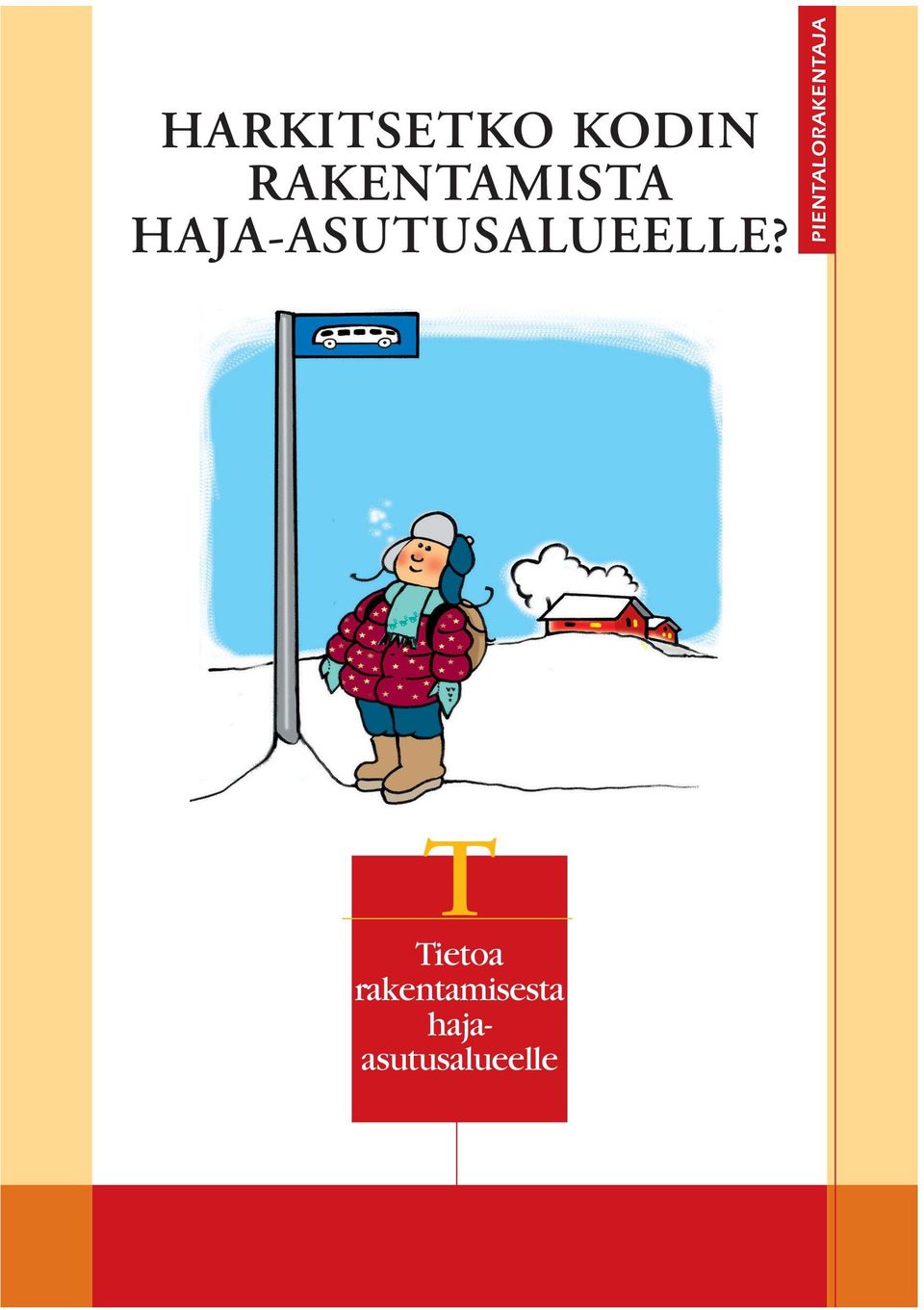 HAJA-ASUTUSALUEELLE?