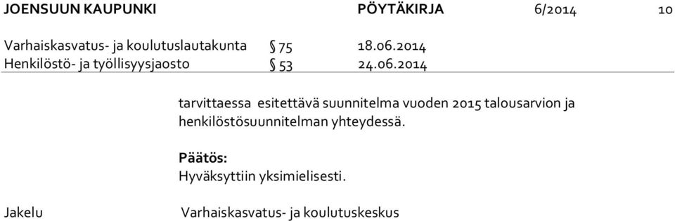 2014 Henkilöstö- ja työllisyysjaosto 53 24.06.