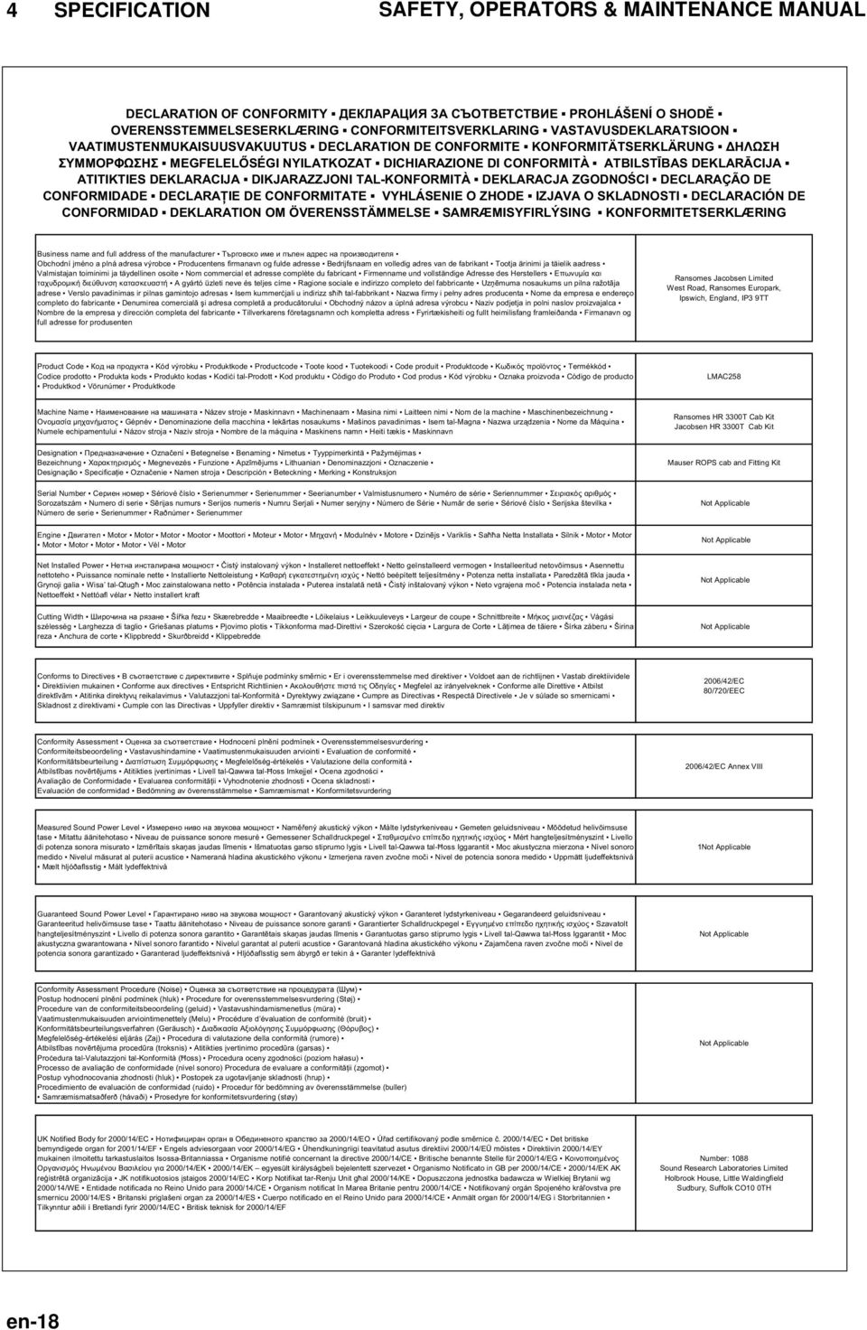TAL-KONFORMITÀ DEKLARACJA ZGODNO CI DECLARAÇÃO DE CONFORMIDADE DECLARA IE DE CONFORMITATE VYHLÁSENIE O ZHODE IZJAVA O SKLADNOSTI DECLARACIÓN DE CONFORMIDAD DEKLARATION OM ÖVERENSSTÄMMELSE