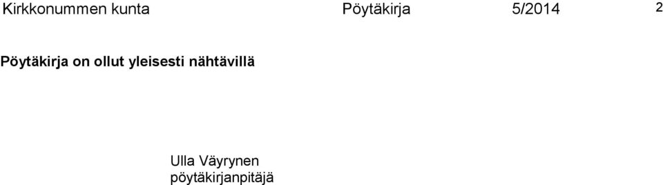 Pöytäkirja on ollut