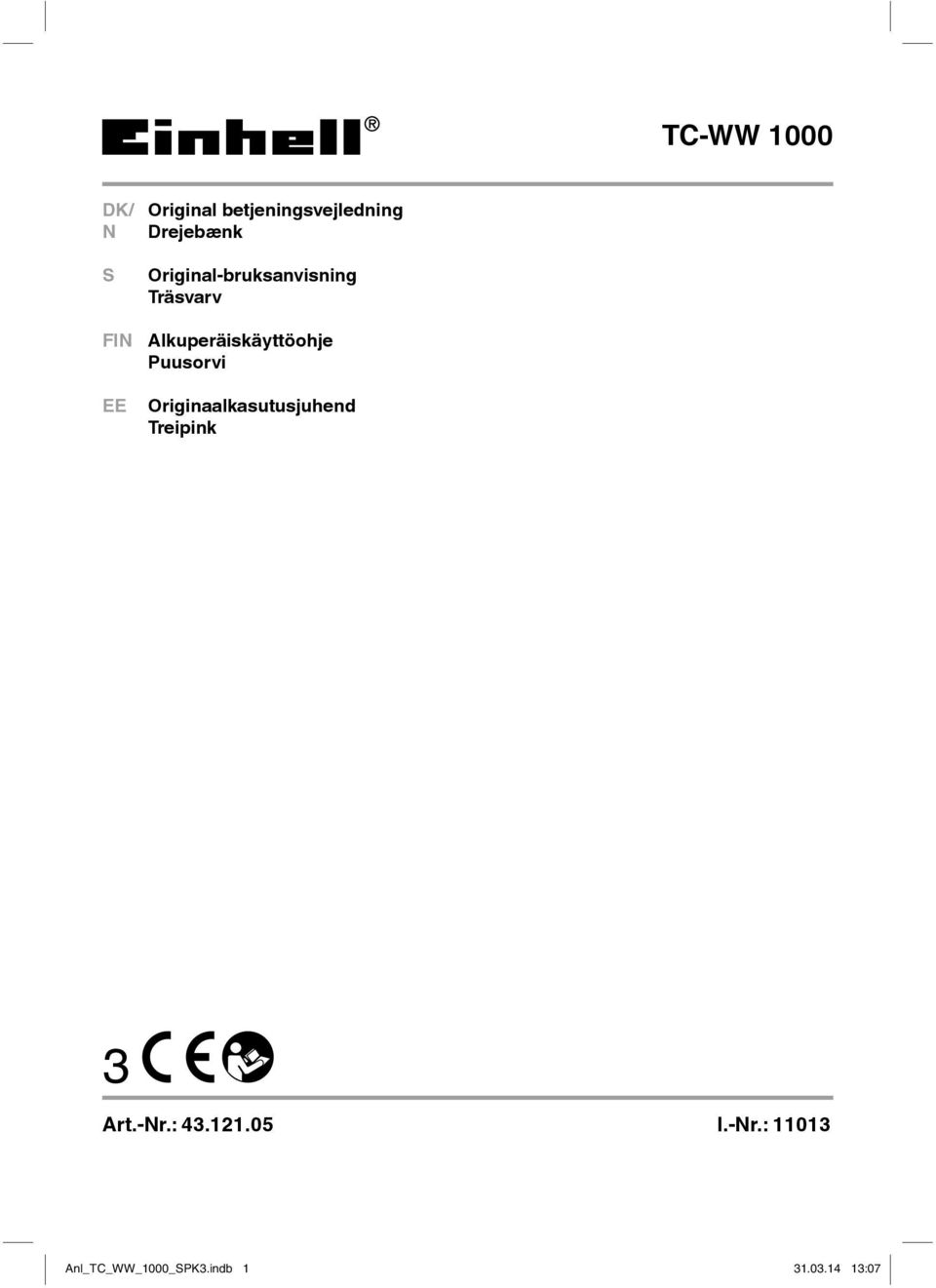 Puusorvi EE Originaalkasutusjuhend Treipink 3 Art.-Nr.: 43.