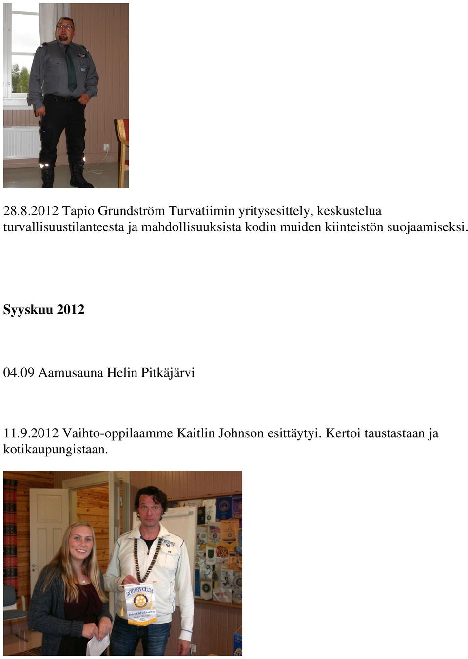 suojaamiseksi. Syyskuu 2012 04.09 