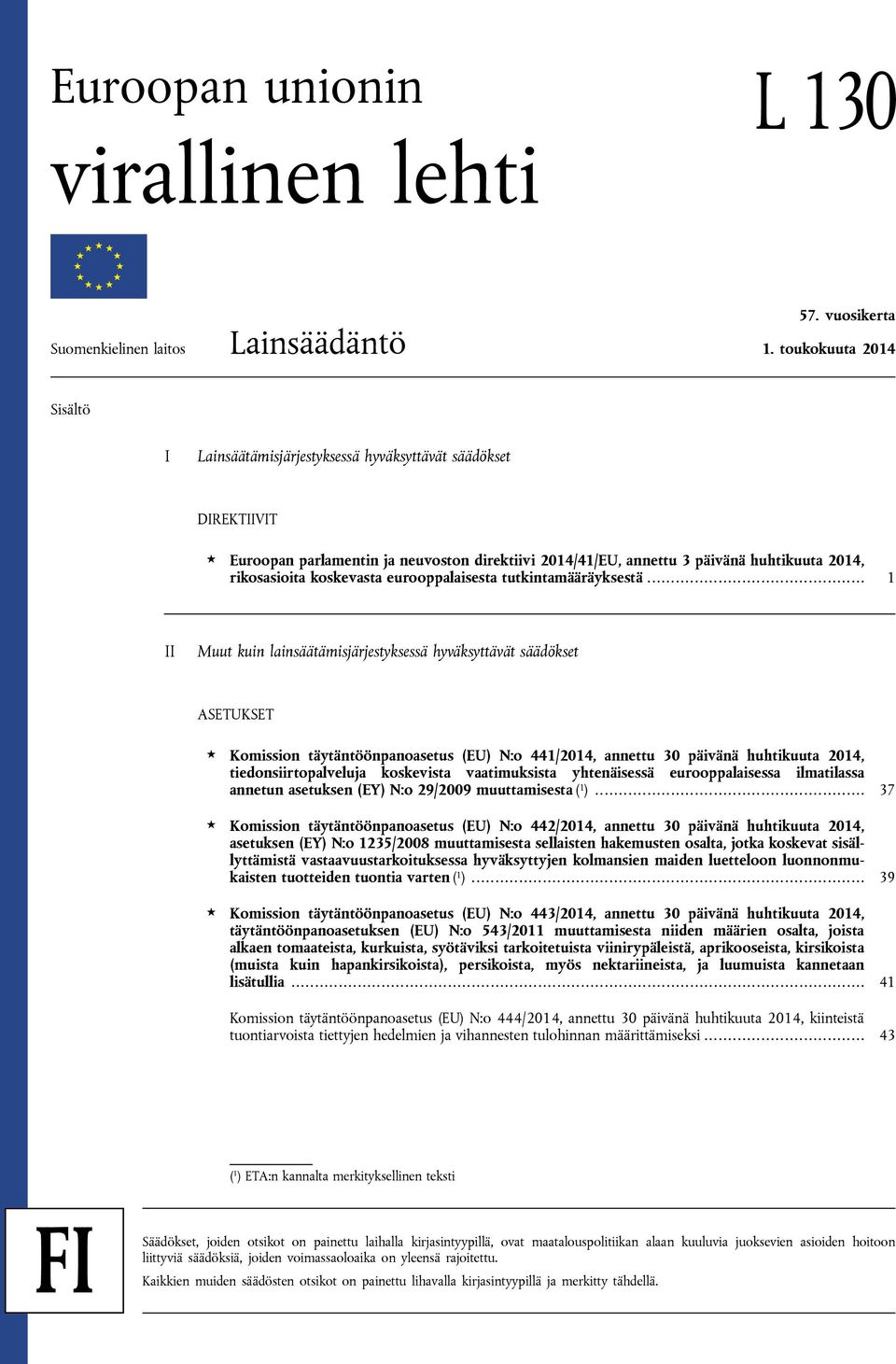 koskevasta eurooppalaisesta tutkintamääräyksestä.