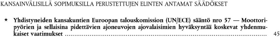 (UN/ECE) sääntö nro 57 Moottoripyörien ja sellaisina pidettävien