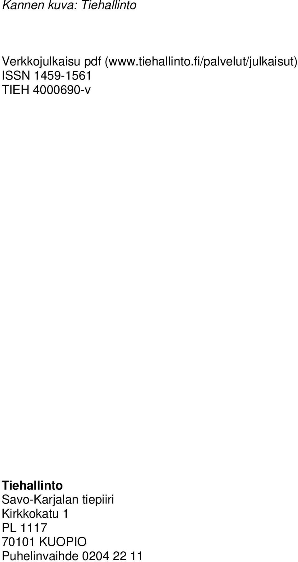 fi/palvelut/julkaisut) ISSN 1459-1561 TIEH