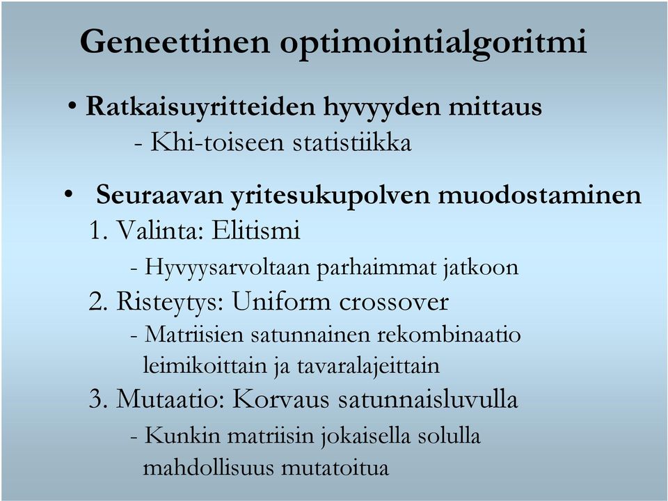 Valinta: Elitismi - Hyvyysarvoltaan parhaimmat jatkoon 2.