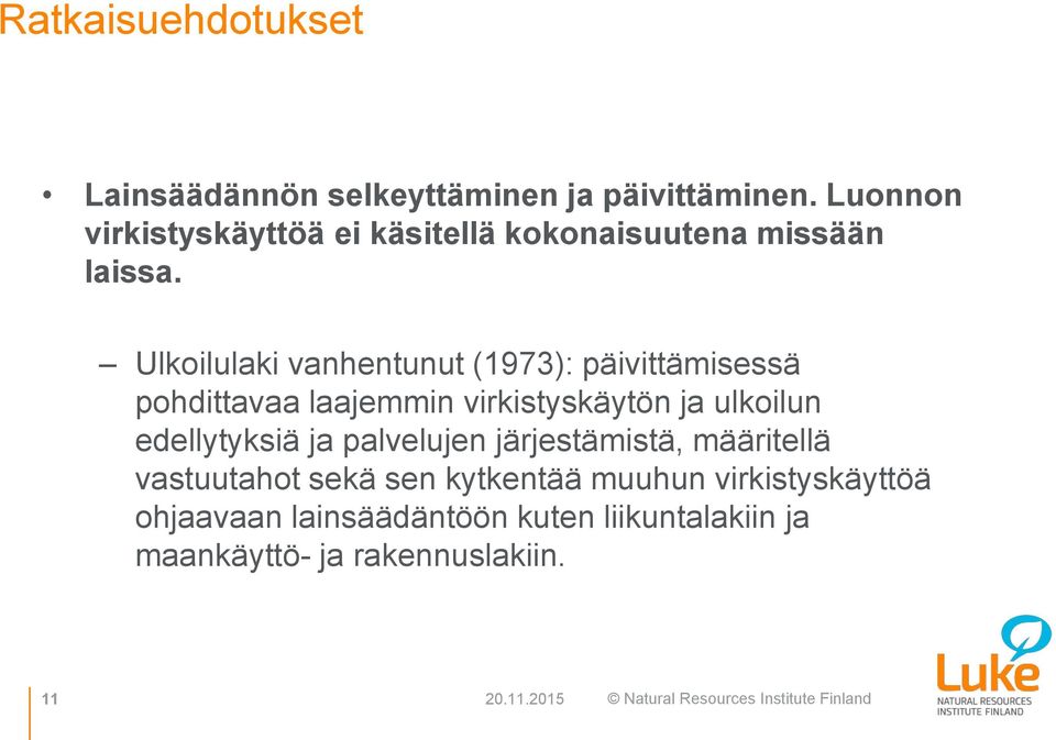 Ulkoilulaki vanhentunut (1973): päivittämisessä pohdittavaa laajemmin virkistyskäytön ja ulkoilun