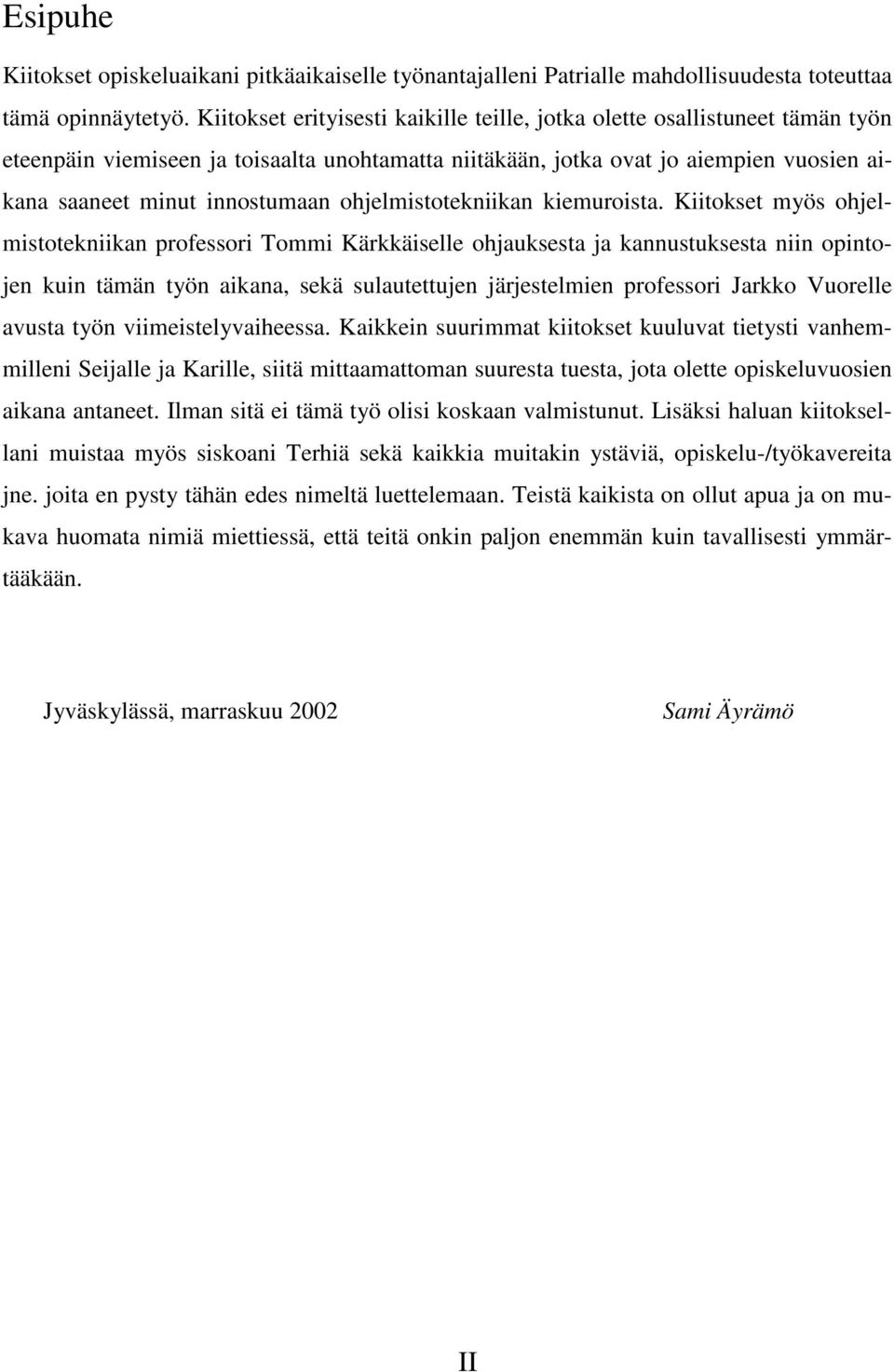 ohjelmistotekniikan kiemuroista.