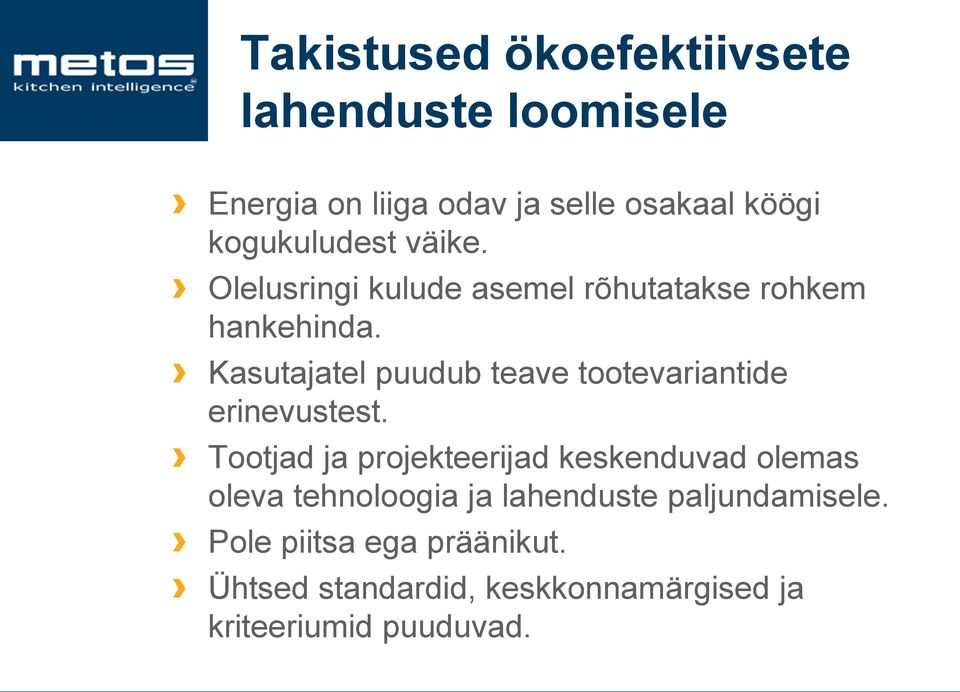 Kasutajatel puudub teave tootevariantide erinevustest.