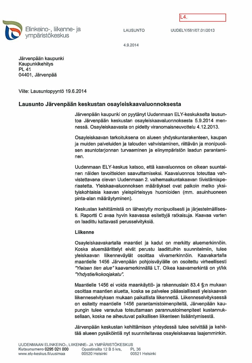 Osayleiskaavasta on pidetty viranomaisneuvottelu 4.12.2013.