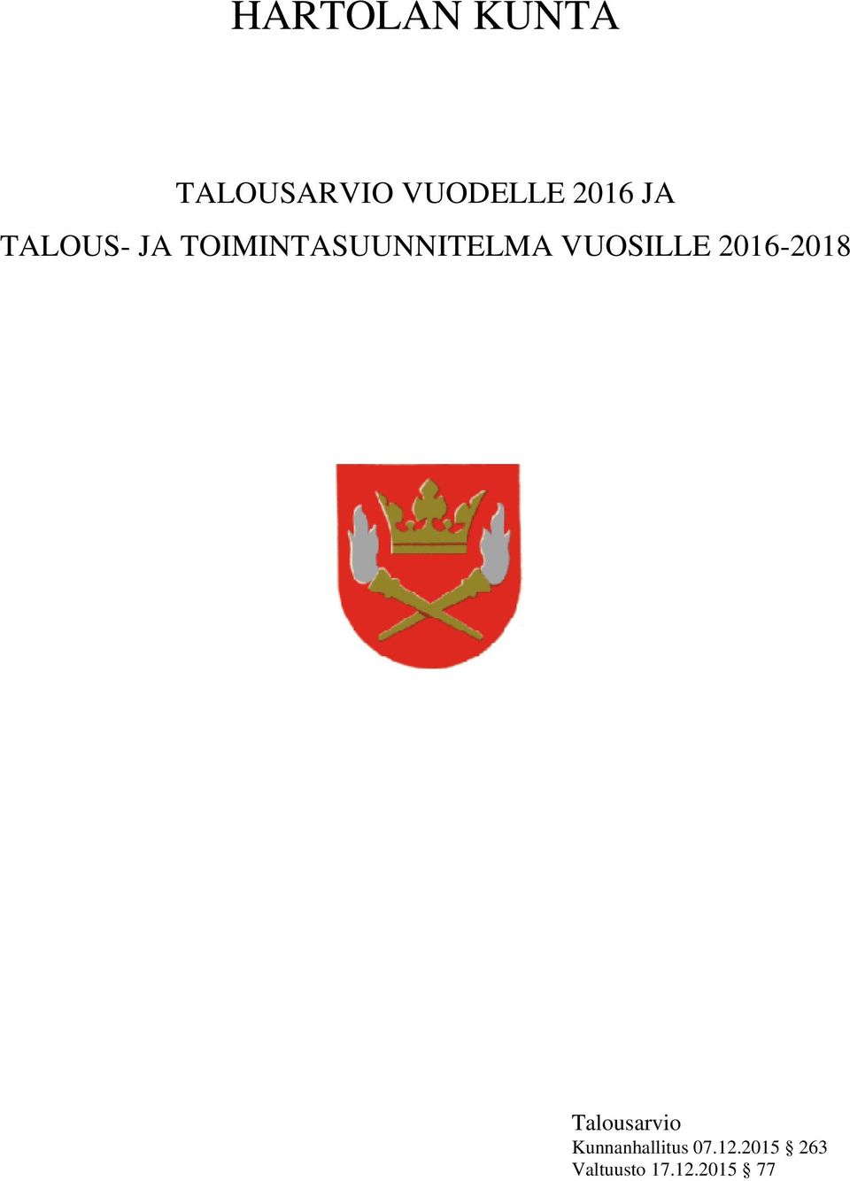 VUOSILLE 2016-2018 Talousarvio