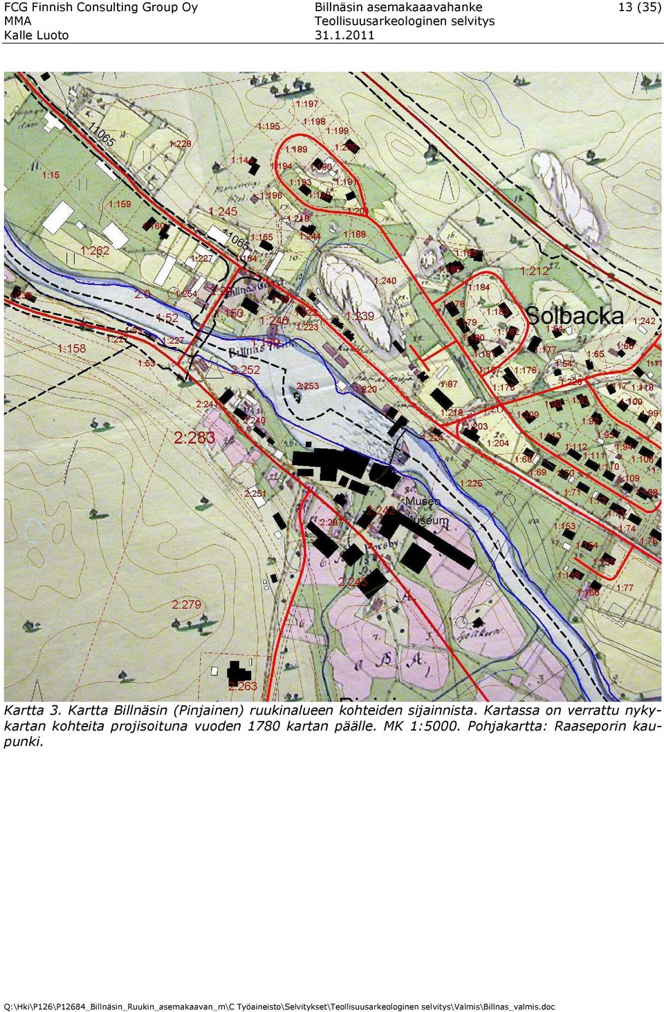 Kartassa on verrattu nykykartan kohteita projisoituna vuoden 1780 kartan päälle. MK 1:5000.