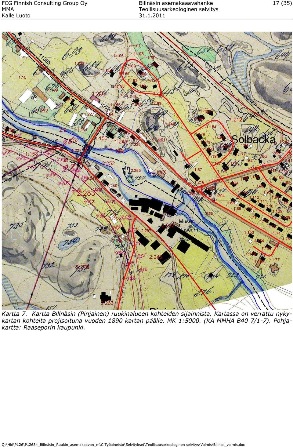 Kartassa on verrattu nykykartan kohteita projisoituna vuoden 1890 kartan päälle. MK 1:5000.