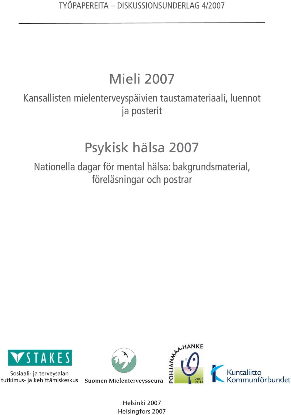 2007 Nationella dagar för mental hälsa: bakgrundsmaterial, föreläsningar och
