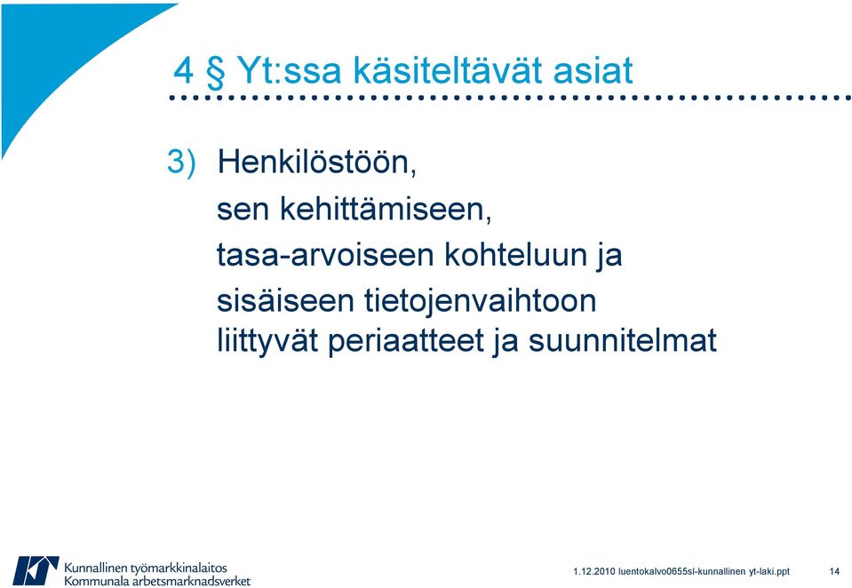tietojenvaihtoon liittyvät periaatteet ja