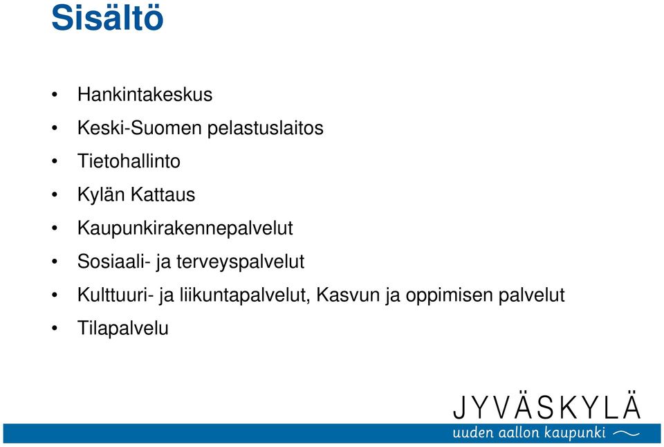 Kaupunkirakennepalvelut Sosiaali- ja