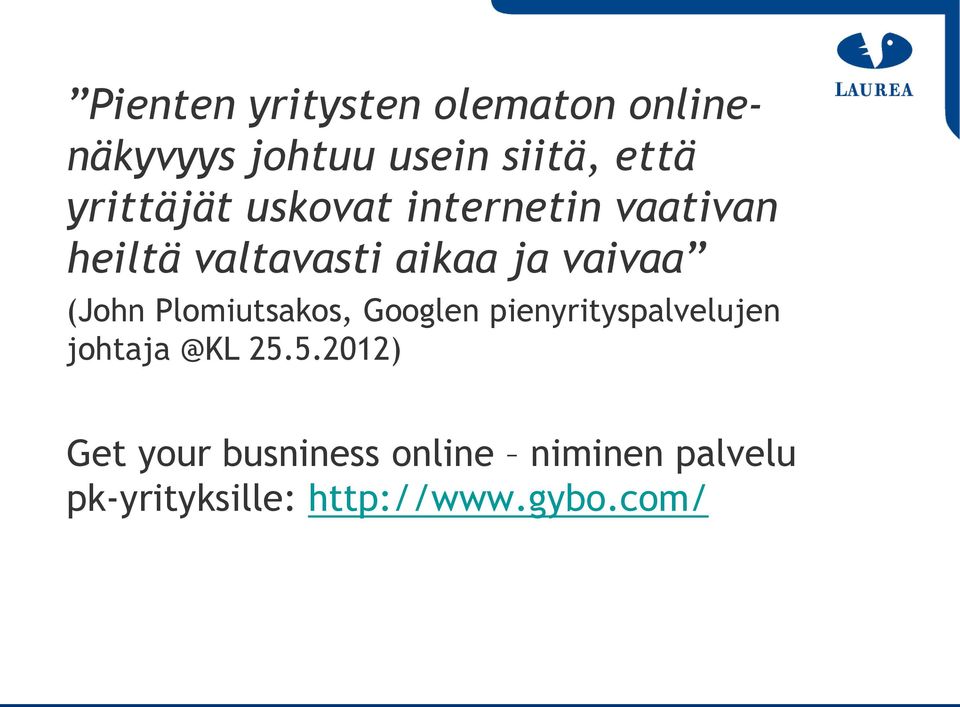 (John Plomiutsakos, Googlen pienyrityspalvelujen johtaja @KL 25.