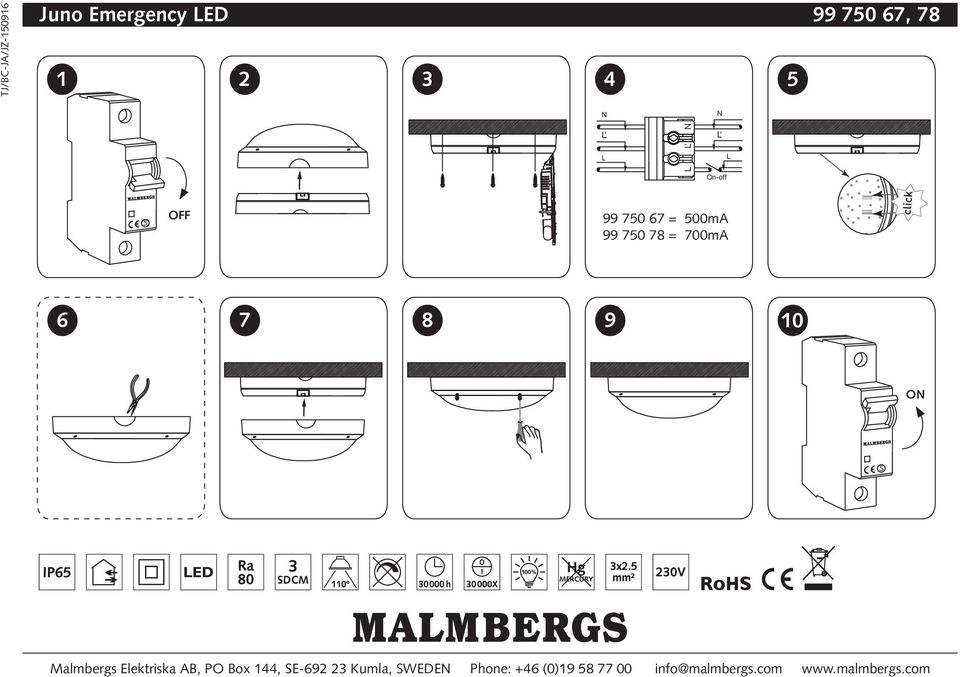 8 9 10 ON Malmbergs Elektriska AB, PO Box 144, SE-692 23 Kumla,