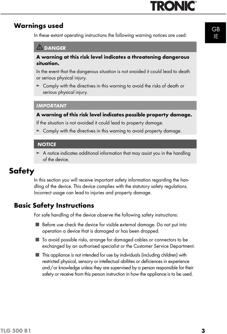 Comply with the directives in this warning to avoid the risks of death or serious physical injury. IMPORTANT A warning of this risk level indicates possible property damage.