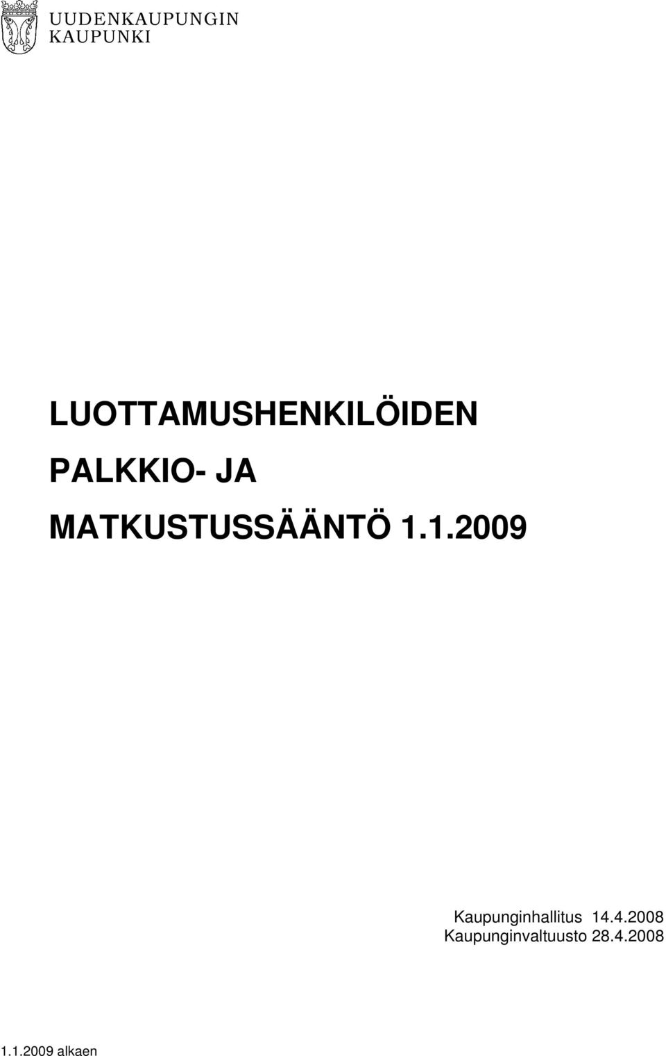 MATKUSTUSSÄÄNTÖ 1.