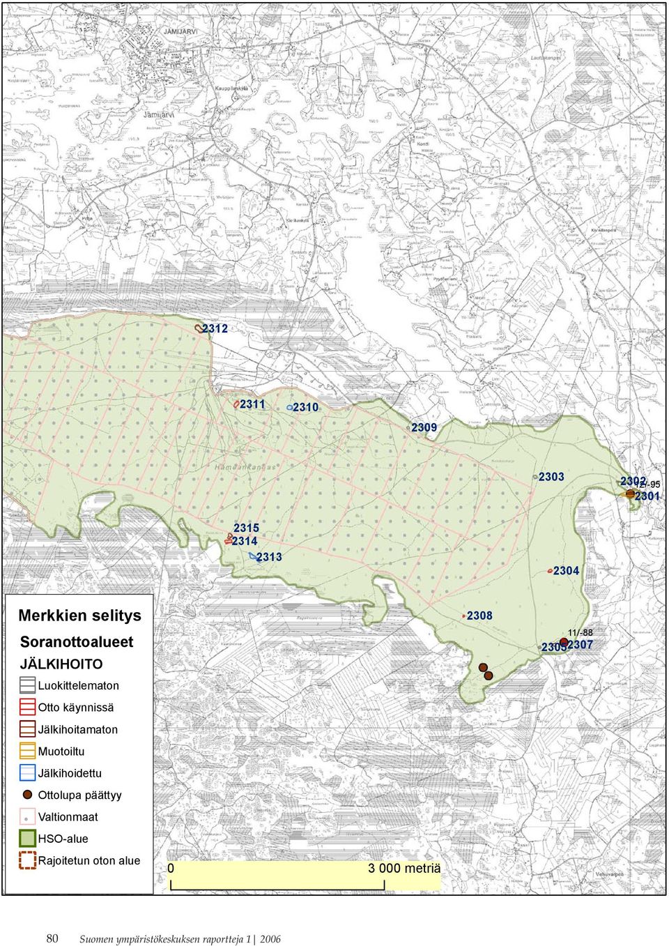 käynnissä Jälkihoitamaton Muotoiltu Jälkihoidettu Ottolupa päättyy